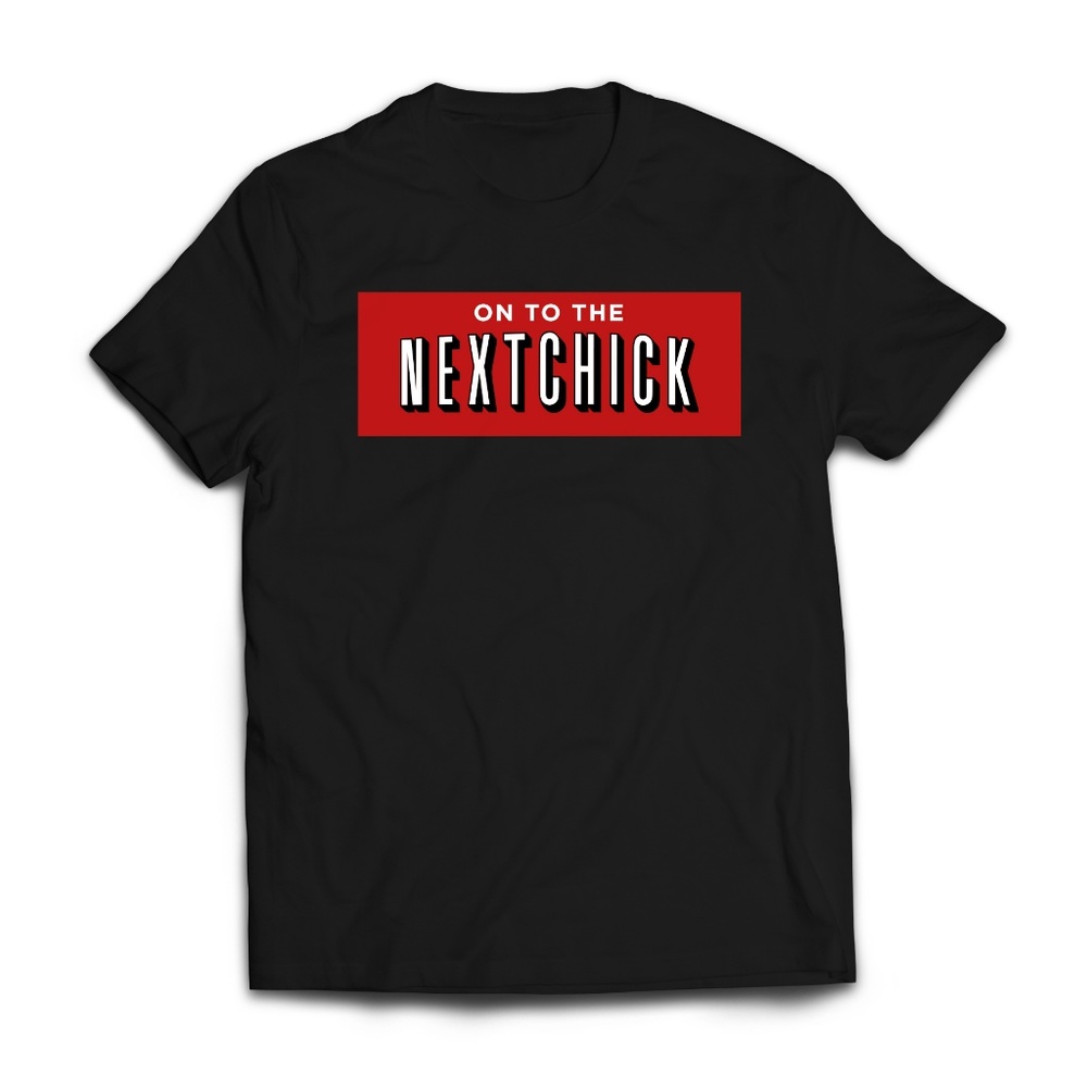 On To The Next Chick BlackNetflix Funny Parody Tee - Picture 1 of 1
